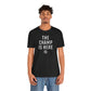 The Champ Is Here T-Shirt | FRSH Collection