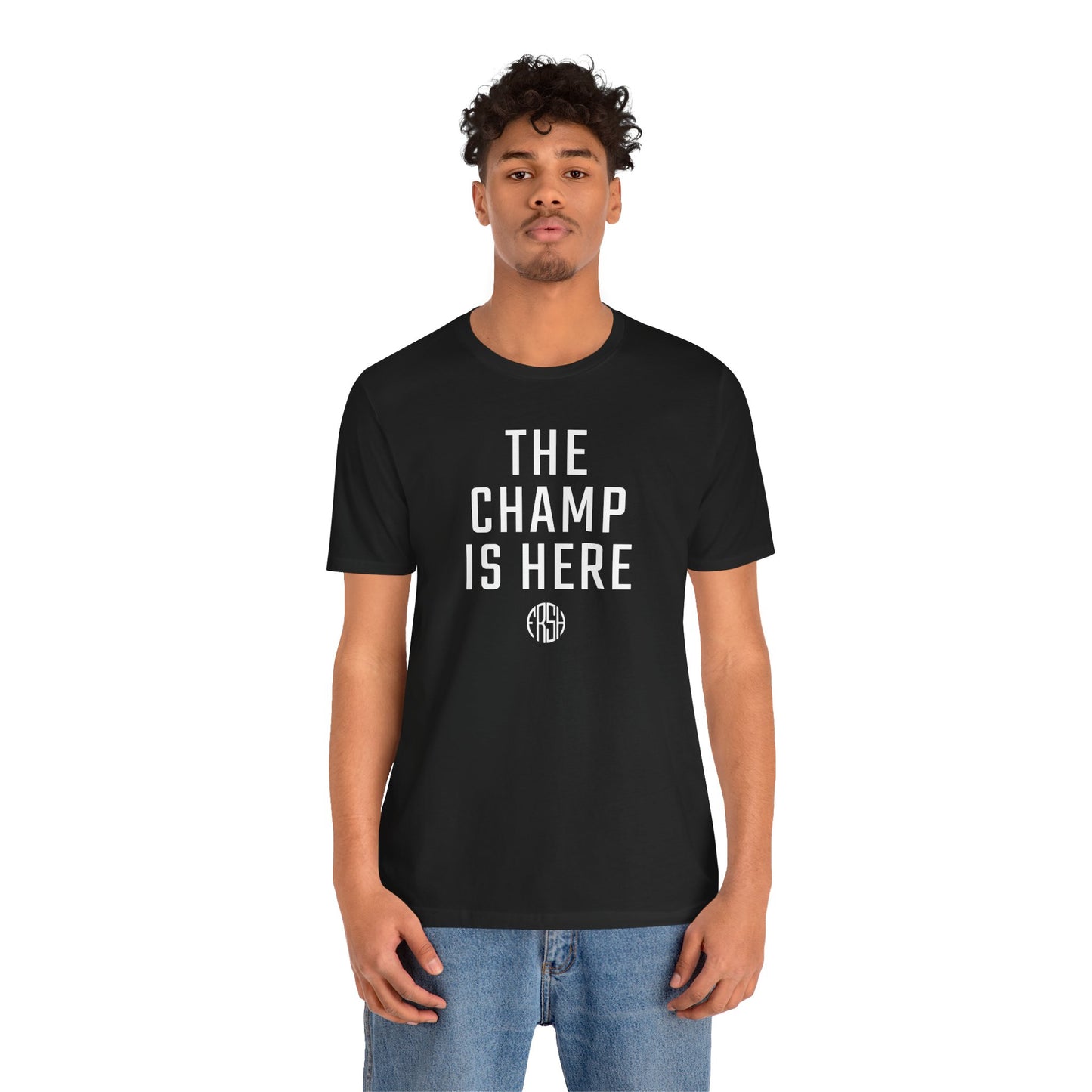 The Champ Is Here T-Shirt | FRSH Collection