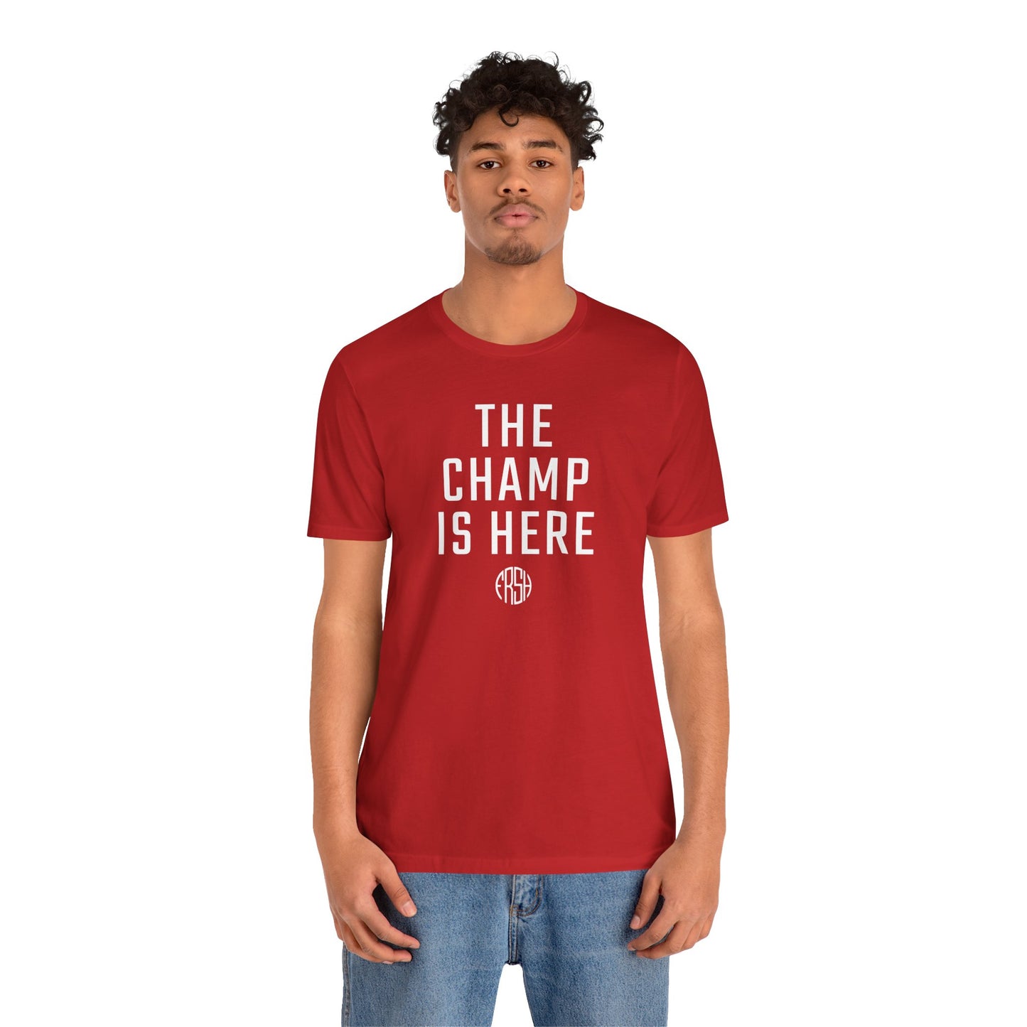 The Champ Is Here T-Shirt | FRSH Collection