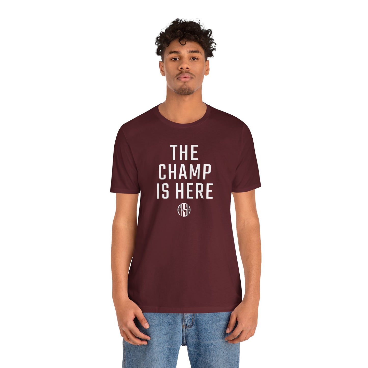 The Champ Is Here T-Shirt | FRSH Collection